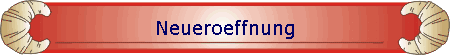 Neueroeffnung